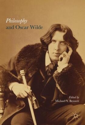 Bennett |  Philosophy and Oscar Wilde | Buch |  Sack Fachmedien