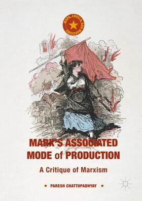 Chattopadhyay |  Marx's Associated Mode of Production | Buch |  Sack Fachmedien