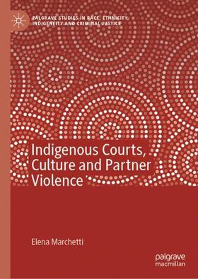 Marchetti |  Indigenous Courts, Culture and Partner Violence | Buch |  Sack Fachmedien