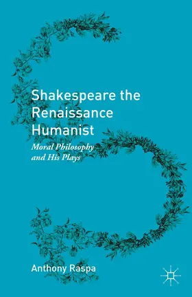 Raspa |  Shakespeare the Renaissance Humanist | Buch |  Sack Fachmedien