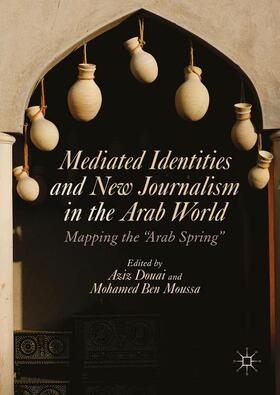 Ben Moussa / Douai |  Mediated Identities and New Journalism in the Arab World | Buch |  Sack Fachmedien