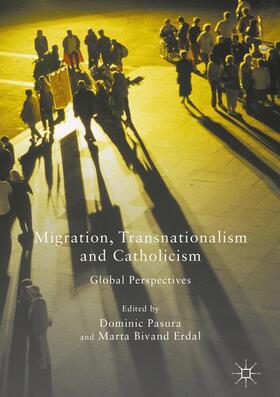 Erdal / Pasura |  Migration, Transnationalism and Catholicism | Buch |  Sack Fachmedien