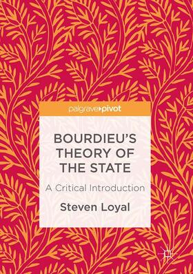 Loyal |  Bourdieu's Theory of the State | Buch |  Sack Fachmedien