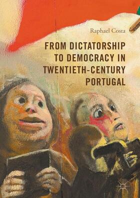 Costa |  From Dictatorship to Democracy in Twentieth-Century Portugal | Buch |  Sack Fachmedien