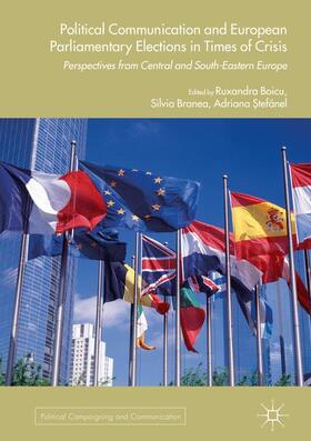 Boicu / Stefanel / Branea |  Political Communication and European Parliamentary Elections in Times of Crisis | Buch |  Sack Fachmedien