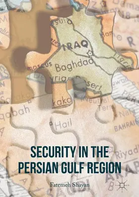 Shayan |  Security in the Persian Gulf Region | Buch |  Sack Fachmedien