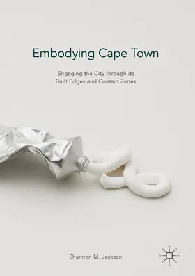 Jackson |  Embodying Cape Town | Buch |  Sack Fachmedien