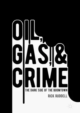 Ruddell | Oil, Gas, and Crime | Buch | 978-1-137-58713-8 | sack.de