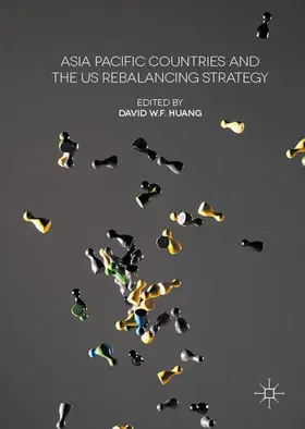 Huang |  Asia Pacific Countries and the US Rebalancing Strategy | Buch |  Sack Fachmedien