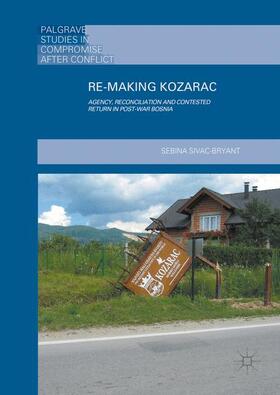 Sivac-Bryant |  Re-Making Kozarac | Buch |  Sack Fachmedien
