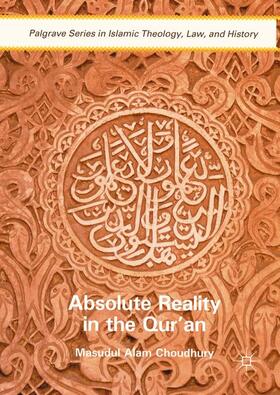 Choudhury | Absolute Reality in the Qur'an | Buch | 978-1-137-58946-0 | sack.de