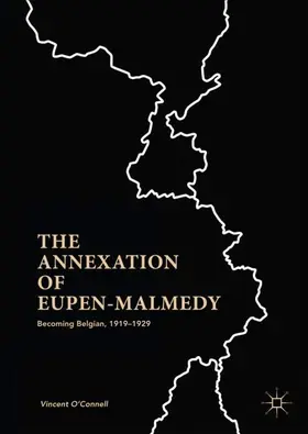 O'Connell |  The Annexation of Eupen-Malmedy | Buch |  Sack Fachmedien