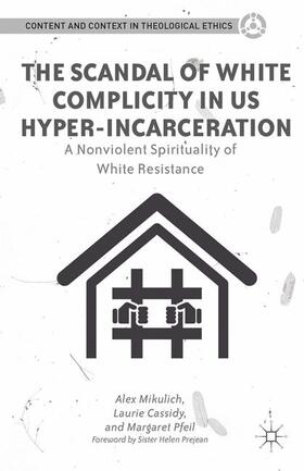 Mikulich / Cassidy / Pfeil |  The Scandal of White Complicity in US Hyper-incarceration | Buch |  Sack Fachmedien