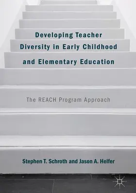 Helfer / Schroth |  Developing Teacher Diversity in Early Childhood and Elementary Education | Buch |  Sack Fachmedien