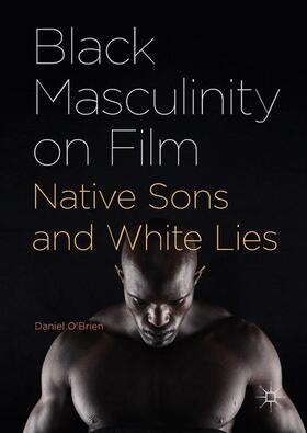 O'Brien |  Black Masculinity on Film | Buch |  Sack Fachmedien