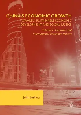 Joshua |  China's Economic Growth: Towards Sustainable Economic Development and Social Justice | Buch |  Sack Fachmedien