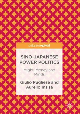 Insisa / Pugliese |  Sino-Japanese Power Politics | Buch |  Sack Fachmedien