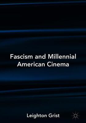 Grist |  Fascism and Millennial American Cinema | Buch |  Sack Fachmedien