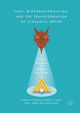 Michelle / Hight / Davis |  Fans, Blockbusterisation, and the Transformation of Cinematic Desire | Buch |  Sack Fachmedien