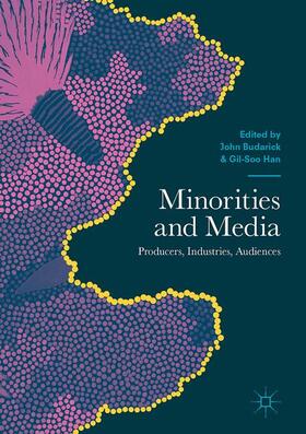 Han / Budarick |  Minorities and Media | Buch |  Sack Fachmedien
