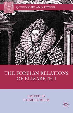 Beem |  The Foreign Relations of Elizabeth I | Buch |  Sack Fachmedien