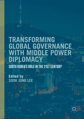 Lee |  Transforming Global Governance with Middle Power Diplomacy | Buch |  Sack Fachmedien