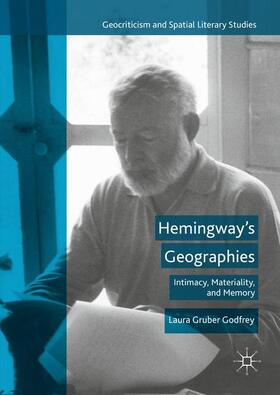 Gruber Godfrey |  Hemingway¿s Geographies | Buch |  Sack Fachmedien