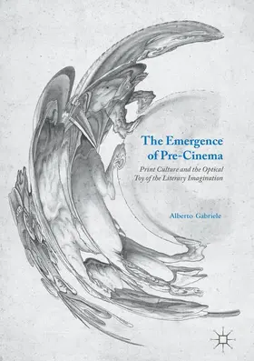 Gabriele |  The Emergence of Pre-Cinema | Buch |  Sack Fachmedien