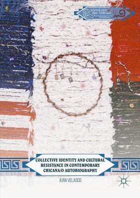 Velasco |  Collective Identity and Cultural Resistance in Contemporary Chicana/o Autobiography | Buch |  Sack Fachmedien