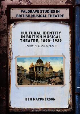 Macpherson |  Cultural Identity in British Musical Theatre, 1890¿1939 | Buch |  Sack Fachmedien