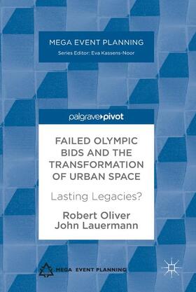 Lauermann / Oliver |  Failed Olympic Bids and the Transformation of Urban Space | Buch |  Sack Fachmedien