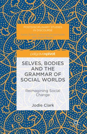 Clark |  Selves, Bodies and the Grammar of Social Worlds | eBook | Sack Fachmedien