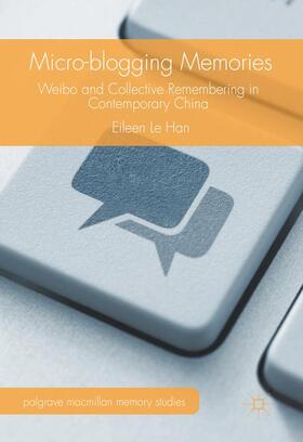 Han |  Micro-blogging Memories | Buch |  Sack Fachmedien