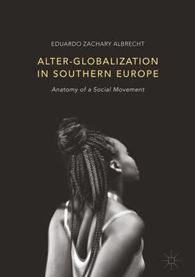 Albrecht |  Alter-globalization in Southern Europe | Buch |  Sack Fachmedien