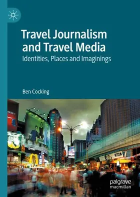 Cocking |  Travel Journalism and Travel Media | Buch |  Sack Fachmedien