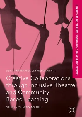 Freedman Fask / Kramer |  Creative Collaborations through Inclusive Theatre and Community Based Learning | Buch |  Sack Fachmedien