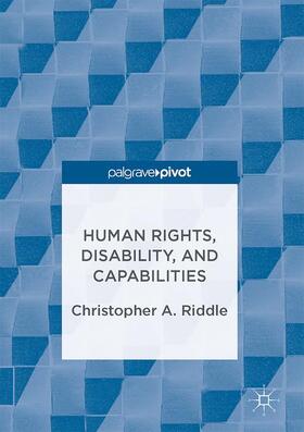 Riddle |  Human Rights, Disability, and Capabilities | Buch |  Sack Fachmedien
