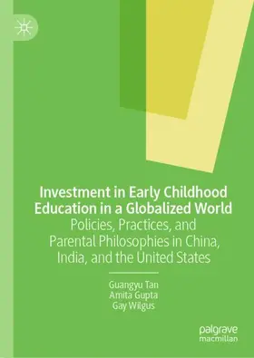 Tan / Wilgus / Gupta |  Investment in Early Childhood Education in a Globalized World | Buch |  Sack Fachmedien