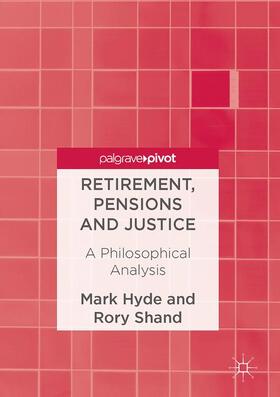 Shand / Hyde |  Retirement, Pensions and Justice | Buch |  Sack Fachmedien