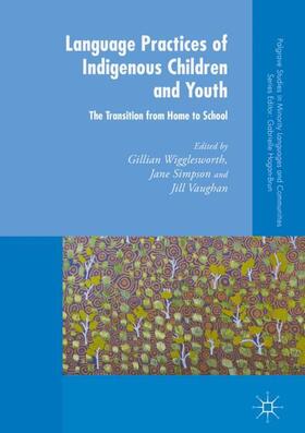 Wigglesworth / Vaughan / Simpson |  Language Practices of Indigenous Children and Youth | Buch |  Sack Fachmedien