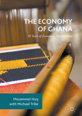 Tribe / Huq |  The Economy of Ghana | Buch |  Sack Fachmedien