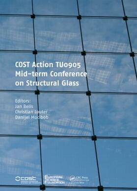 Belis / Louter / Mocibob |  COST Action TU0905 Mid-term Conference on Structural Glass | Buch |  Sack Fachmedien