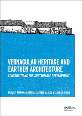 Correia / Carlos / Rocha |  Vernacular Heritage and Earthen Architecture | Buch |  Sack Fachmedien