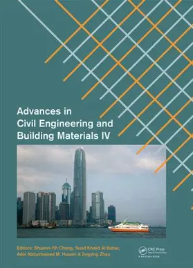 Chang / Al Bahar / Husain |  Advances in Civil Engineering and Building Materials IV | Buch |  Sack Fachmedien