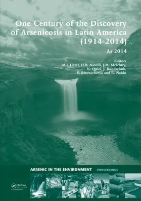 Litter / Nicolli / Meichtry |  One Century of the Discovery of Arsenicosis in Latin America (1914-2014) As2014 | Buch |  Sack Fachmedien