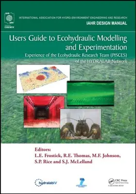 Frostick / Thomas / Johnson |  Users Guide to Ecohydraulic Modelling and Experimentation | Buch |  Sack Fachmedien