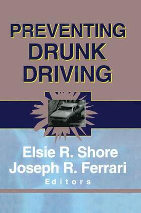 Shore / Ferrari |  Preventing Drunk Driving | Buch |  Sack Fachmedien