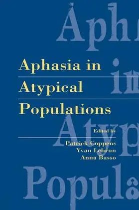 Basso / Coppens / Lebrun |  Aphasia in Atypical Populations | Buch |  Sack Fachmedien