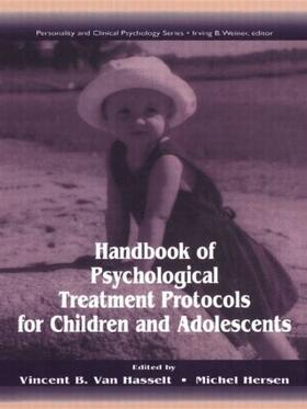 Van Hasselt / Hersen |  Handbook of Psychological Treatment Protocols for Children and Adolescents | Buch |  Sack Fachmedien