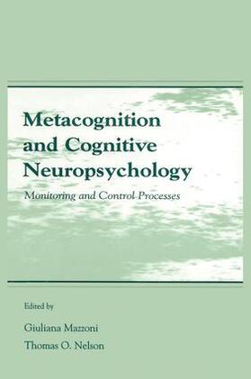 Mazzoni / Nelson |  Metacognition and Cognitive Neuropsychology | Buch |  Sack Fachmedien